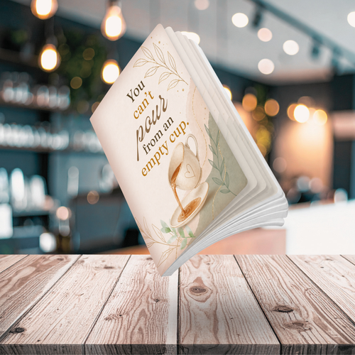 You Can’t Pour From an Empty Cup | Designed for Quiet Moments, Honest Thoughts, and Personal Reset | Softcover Lined Notebook | Perforated Pages | 100 or 200 Pages