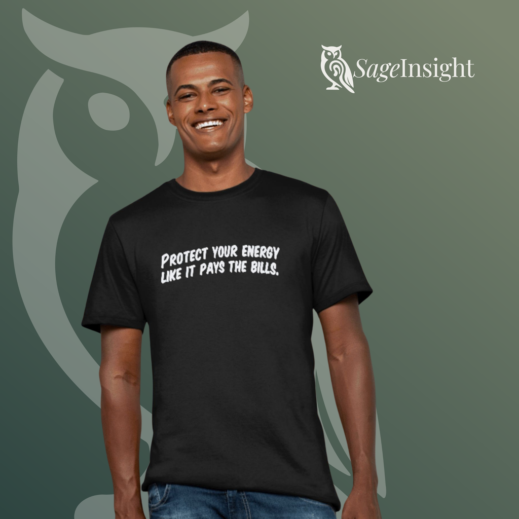 Protect Your Energy Like It Pays the Bills. Tee — Energy Protection Short Sleeve T-Shirt | Unisex