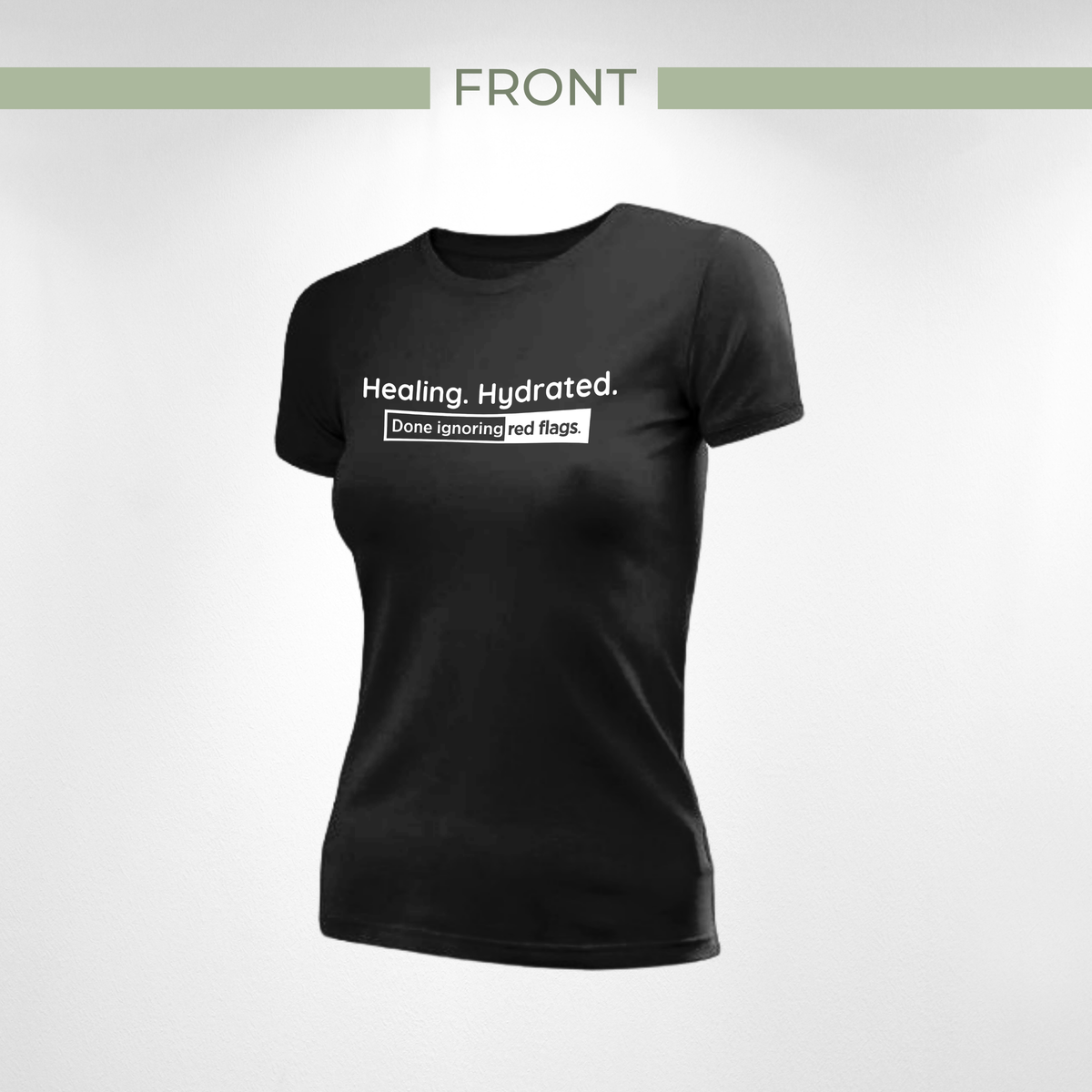 Healing. Hydrated. Done Ignoring Red Flags. Tee — Self-Aware Growth Short Sleeve T-Shirt | Unisex