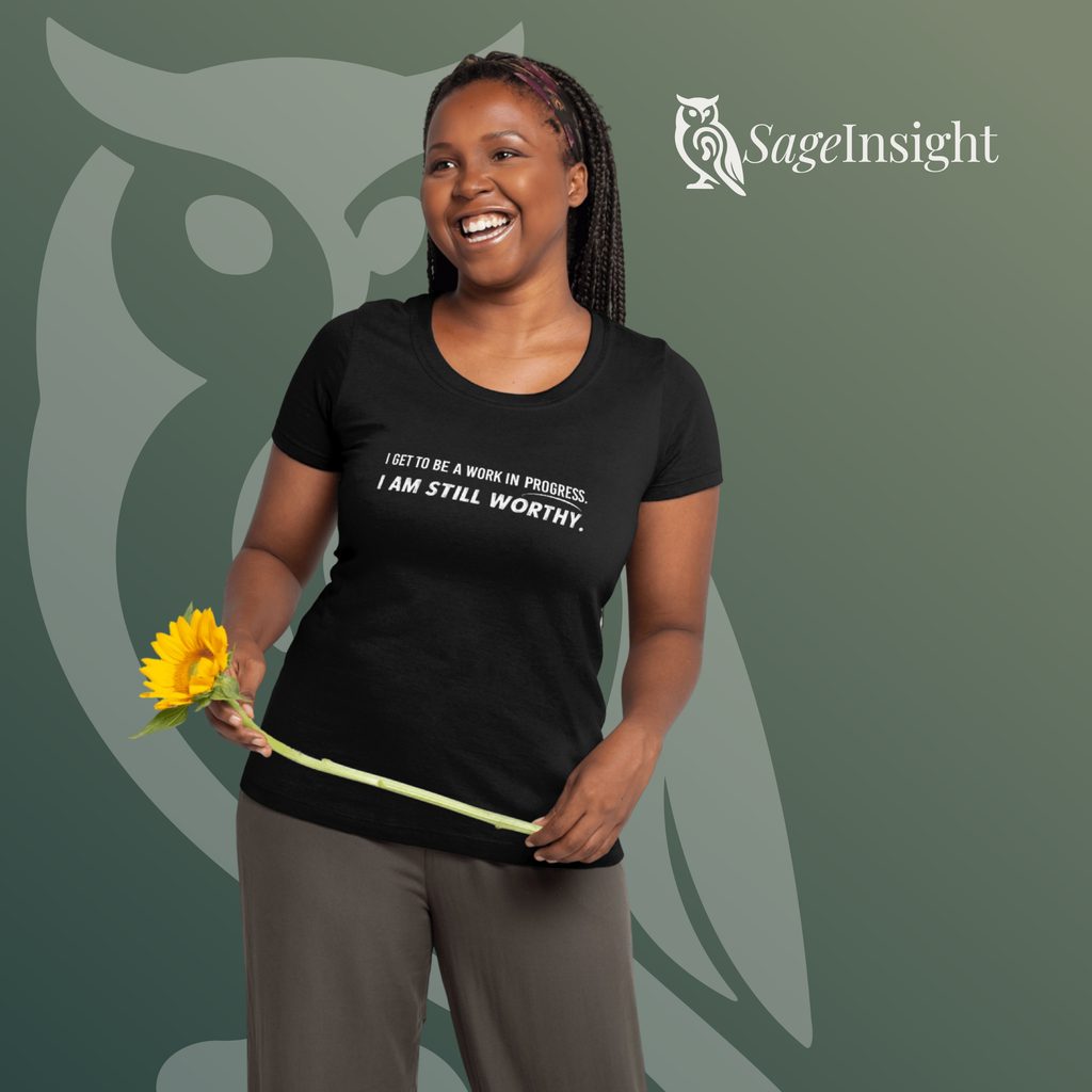 I Get to Be a Work in Progress. I Am Still Worthy. Tee — Healing Journey Short Sleeve T-Shirt | Unisex