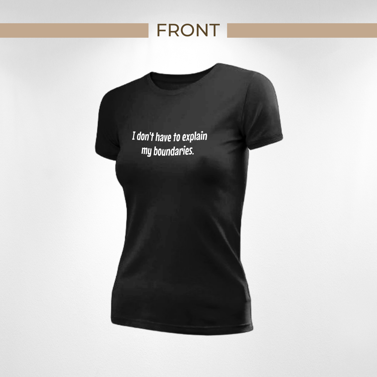 I Don't Have to Explain My Boundaries. Tee — Confident Boundaries Short Sleeve T-Shirt | Unisex