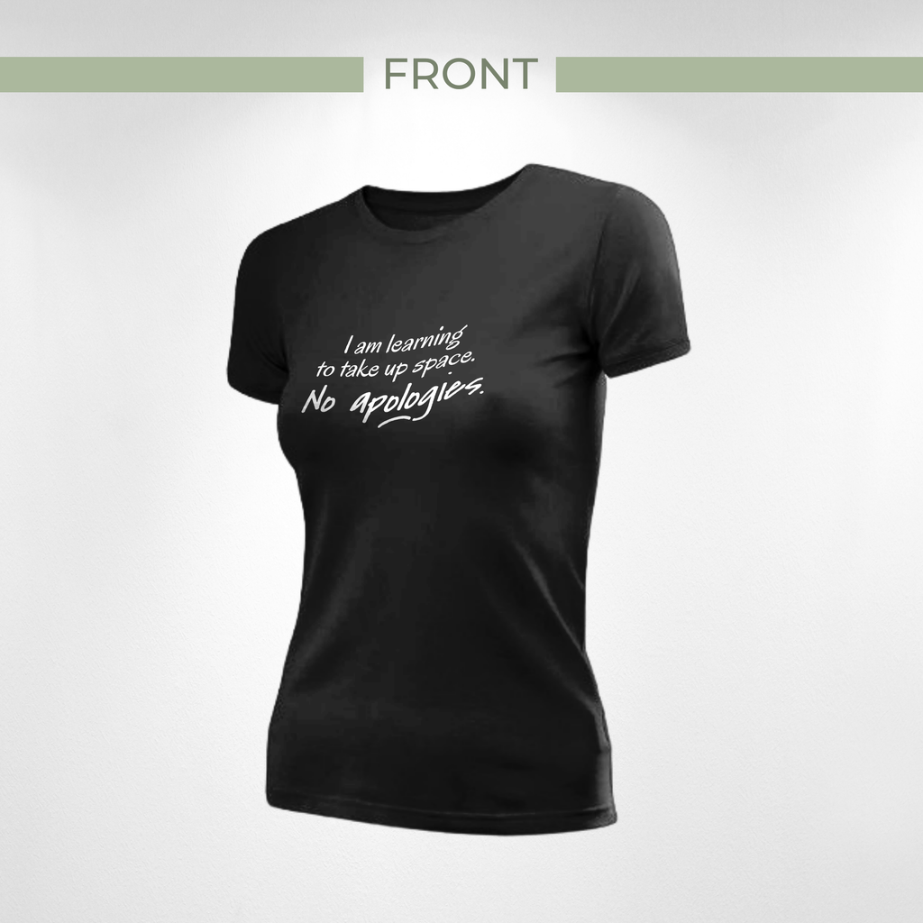 I Am Learning to Take Up Space. No Apologies. Tee — Empowered Growth Short Sleeve T-Shirt | Unisex