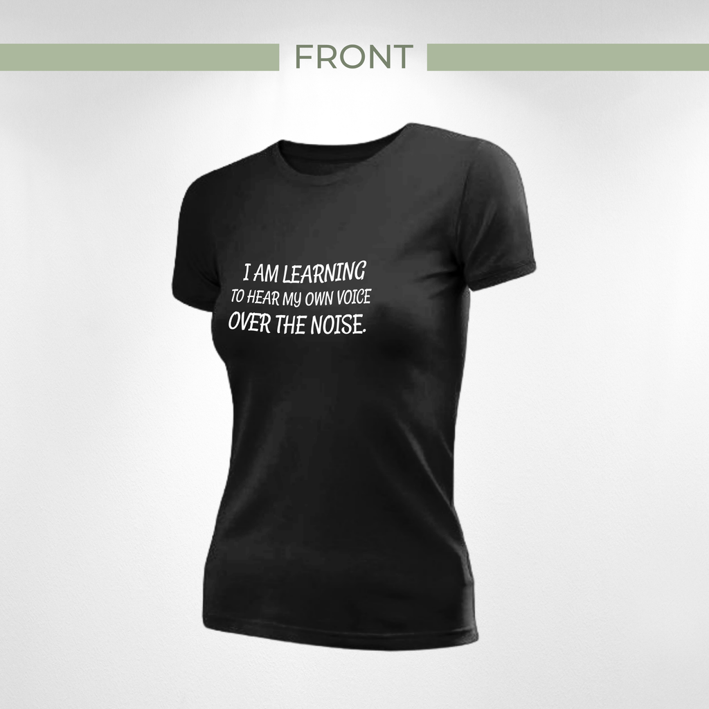 I Am Learning to Hear My Own Voice Over the Noise. Tee — Inner Peace Short Sleeve T-Shirt | Unisex