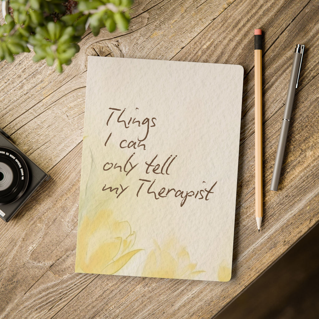 Therapist Journal — "Things I Can Only Tell My Therapist" Softcover Notebook